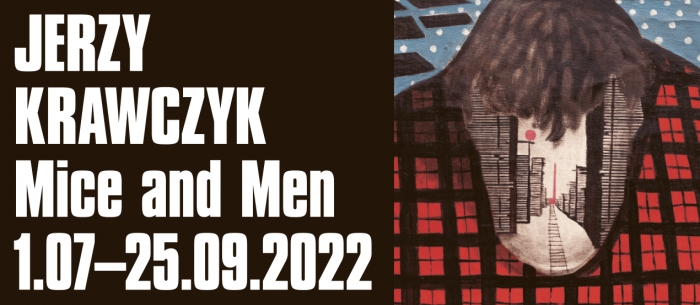 Po lewej białe litery na czarnym tle "Jerzy Krawczyk Mice and Men 1.07-25.09.2022" Po prawej fragment obrazu Krawczyka, przedstawia postać, ubraną w koszulę w czerwono-czarną kratę, w miejscu twarzy krajobraz przedstawia rzę