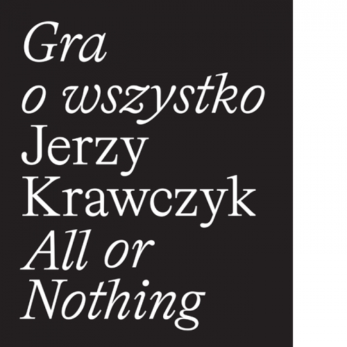 Gra o wszystko. Jerzy Krawczyk / All or Nothing