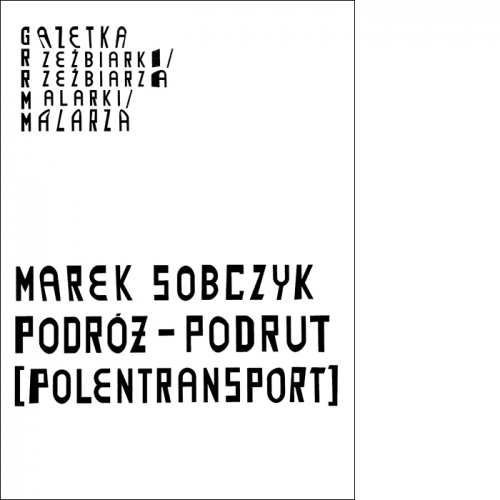 Marek Sobczyk. Podróż-Podrut [Polentransport]