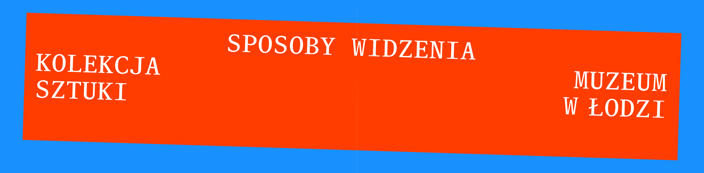 Grafika odnosząca do polskiej wersji ankiety po obejrzeniu wystawy "Sposoby Widzenia. Kolekcja Muzeum Sztuki w Łodzi". Graphic for the Polish version of the post-visit survey for the exhibition "Ways of Seeing. Collection of Muzeum Sztuki in Łódź".