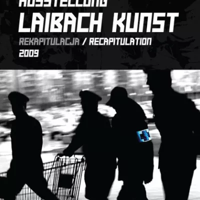 Ausstellung Laibach Kunst. Rekapitulacja/Recapitulation 2009. The catalogue