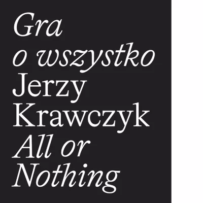 Czarna okładka, na niej napisy w kolorze białym "Gra o wszystko Jerzy Krawczyk All or Nothing