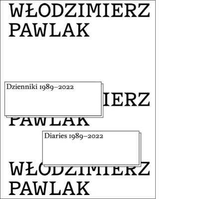 Okładka z napisem "Włodzimierz Pawlak. Dzienniki 1989-2022" i "Włodzimierz Pawlak. Diaries 1989-2022"