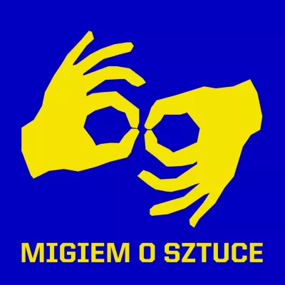 dwie dłonie ulożone w znak języka migowego oraz napis MIGIEM O SZTUCE