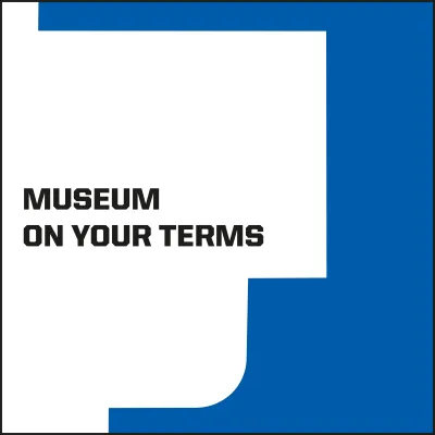 A graphic with the black text "MUSEUM ON YOUR TERMS" on a white background, featuring a blue graphic element.