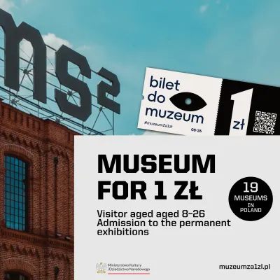 The brick ms2 museum building against the sky, with an informational poster below promoting the “MUSEUM FOR 1 PLN” programme for visitors aged 8–26, providing access to permanent exhibitions at 19 museums across Poland. At the bottom are the logos of the Ministry of Culture and National Heritage and the muzeumza1zl.pl website.