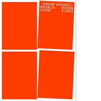 four rectangles tilted at different angles, with the inscription "WAYS OF VIEWING" in the upper left corner. COLLECTION OF THE ART MUSEUM IN ŁÓDŹ