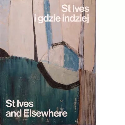 abstraction painting and white worlds St Ives and Elsewhere
