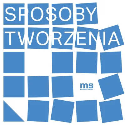  kompozycja złożona z szesnastu niebieskich kwadratów (lub elementów zbliżonych do kwadratów), ułożonych w siatkę 4×4. Część z tych kwadratów jest przesunięta i lekko obrócona, co nadaje całości dynamiczny i nieco "rozpadający się" wygląd.  Na górze, na tle tych niebieskich kształtów, umieszczony jest biały napis w języku polskim: SPOSOBY TWORZENIA