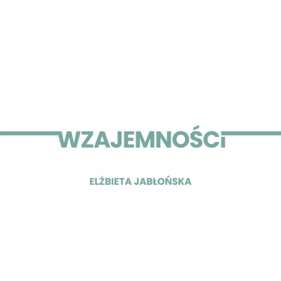 Napis wzajemności - tytuł wystawy Elżbiety Jabłońskiej